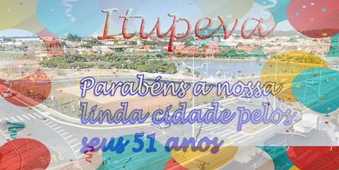 PARABÉNS ITUPEVA 51 ANOS! - Confira o que abre e fecha neste dia 21 de março de 2016
