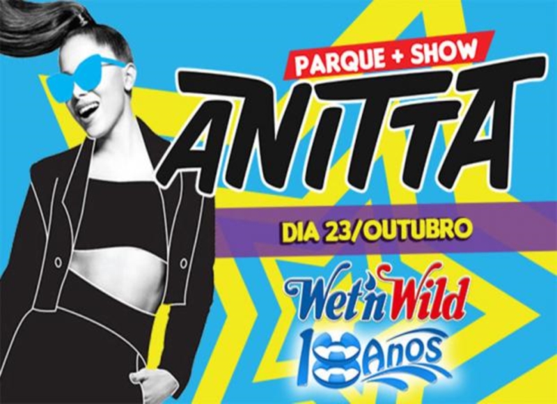 Aniversário 18 anos Wet'n Wild - Show Anitta