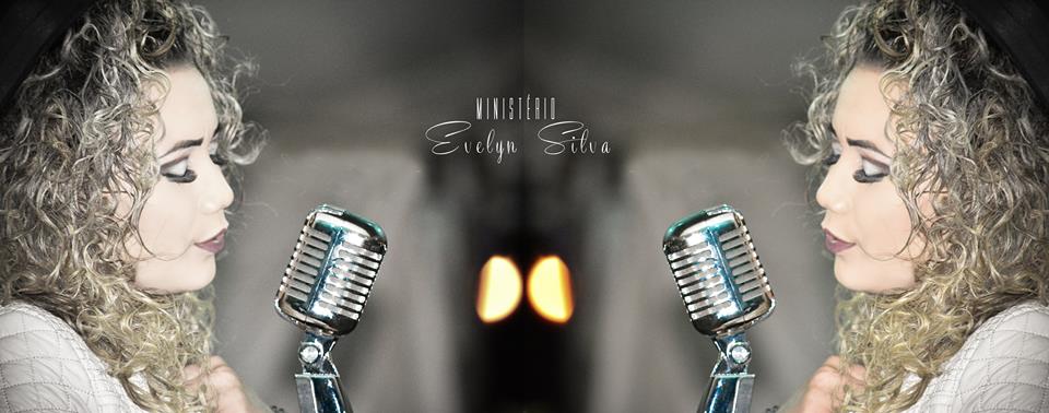 Evelyn Silva  - Cantora Gospel