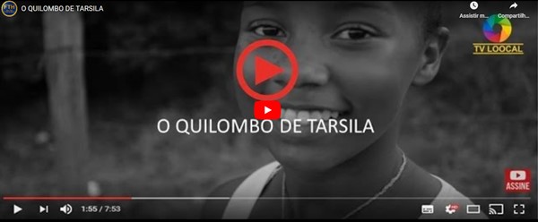 DOCUMENTÁRIO O QUILOMBO DE TARSILA 