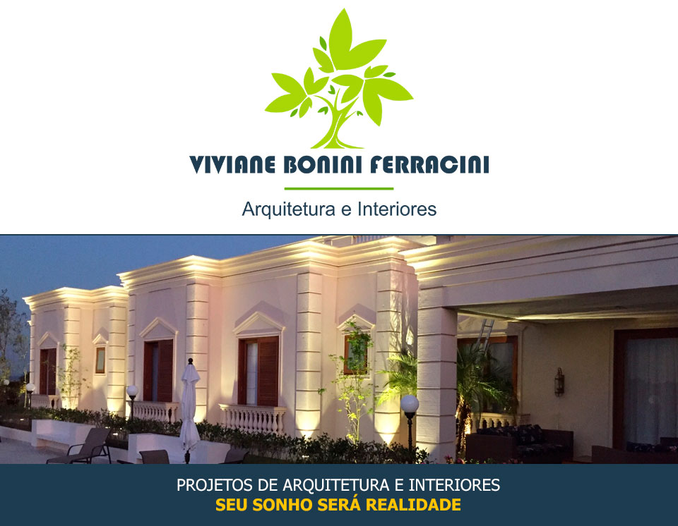 VIVIANE BONINI FERRACINI - ARQUITETURA E INTERIORES